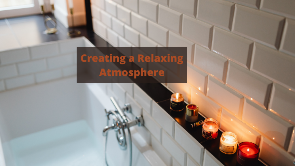 Creating a Relaxing Atmosphere