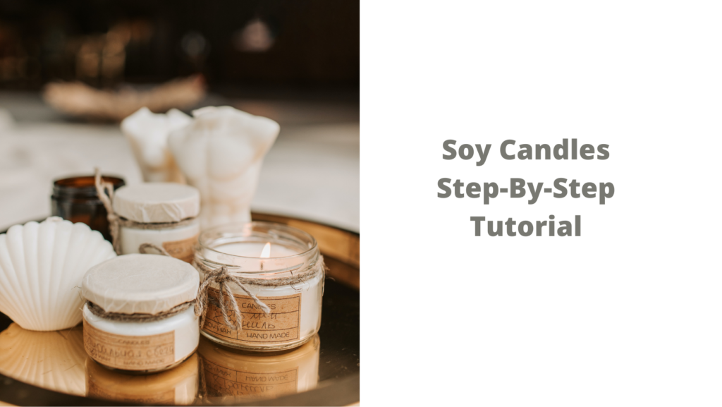 How to Make Soy Candles Just Candles