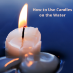 How to Use Candles on the Water
