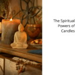 The Spiritual Powers of Candles