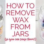 How to Get Wax Out of Candle Jars